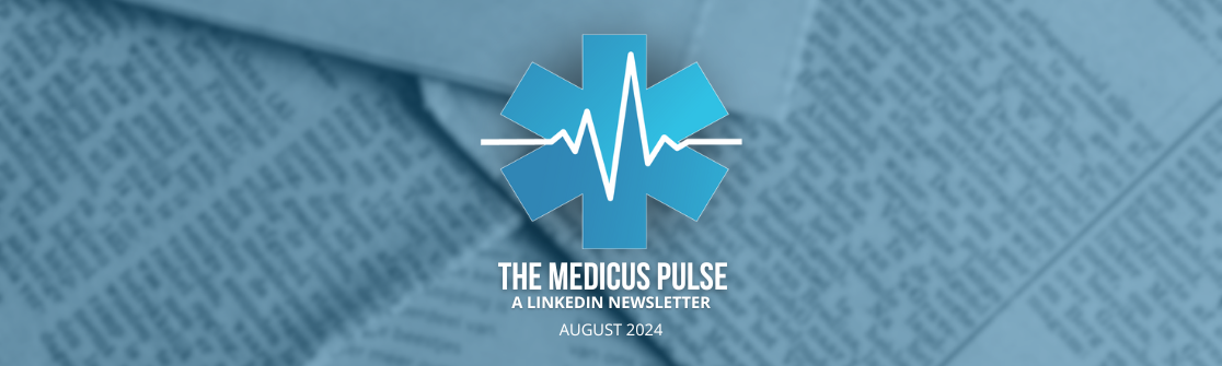 The Medicus Pulse, a LinkedIn Newsletter 